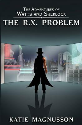 The R.X. Problem by Katie Magnusson