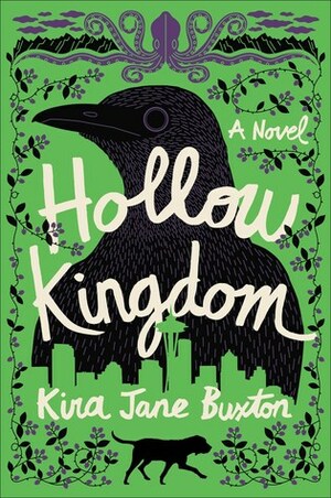 Hollow Kingdom by Kira Jane Buxton