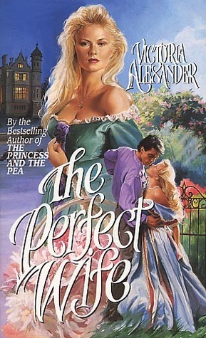The Perfect Wife by Victoria Alexander
