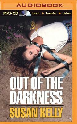 Out of the Darkness by Susan Kelly