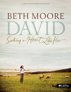 David - DVD Leader Kit (Updated Edition): Seeking a Heart Like His by Beth Moore