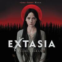 Extasia by Claire Legrand