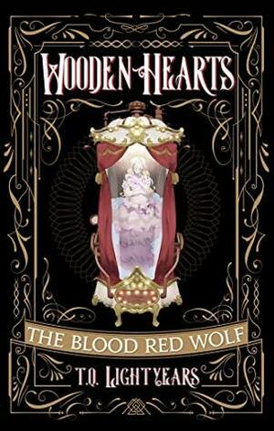 Wooden Hearts: The Blood Red Wolf by Judith Ruiz-Branch, Mikael Short, Sarah Fox, T.Q. Lightyears