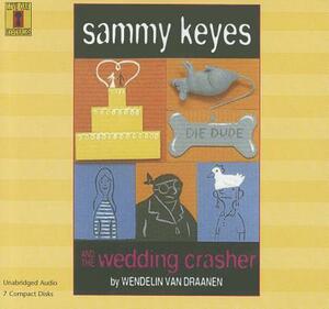 Sammy Keyes and the Wedding Crasher by Wendelin Van Draanen