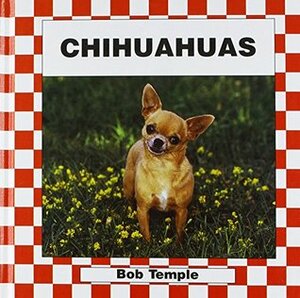 Chihuahuas by Bob Temple