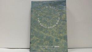 The Gospel Of John - The Daily Study Bible, Volume 2: Chapters 8-21 by William Barclay