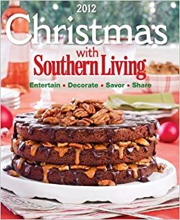 Christmas With Southern Living 2012 by Southern Living Inc.