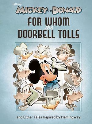 Walt Disney's Mickey and Donald: For Whom the Doorbell Tolls and Other Tales Insp by Giorgio Cavazzano, Andrea Freccero