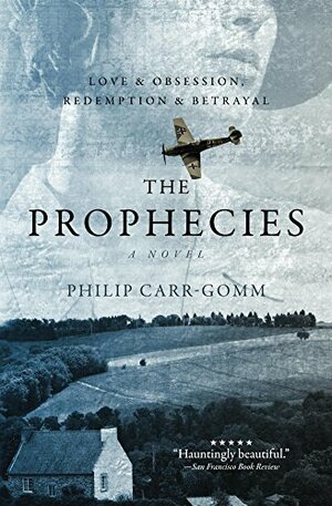 The Prophecies: A Story of Obsession, Love and Betrayal by Philip Carr-Gomm