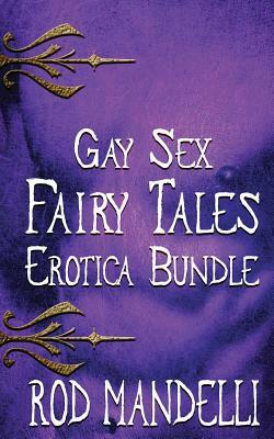 Gay Sex Fairy Tales Erotica Bundle by Rod Mandelli