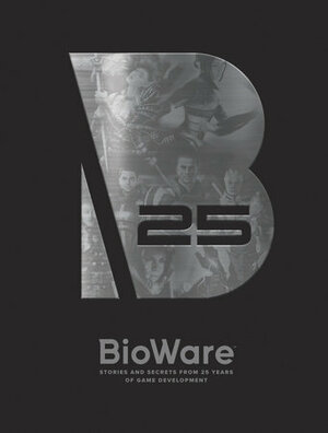 Bioware: Stories and Secrets from 25 Years of Game Development by Ben Gelinas
