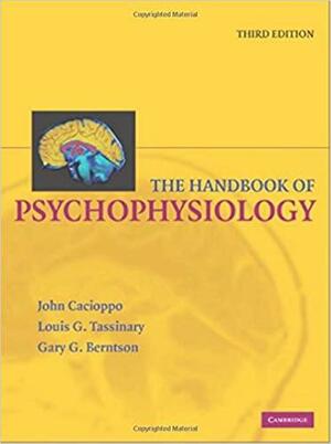 Handbook of Psychophysiology by John T. Cacioppo