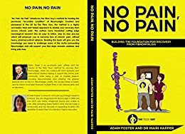 No Pain, No Pain: Building the Foundation for Recovery from Fibromyalgia by Adam Foster, Mairi Harper