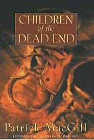 Children of the Dead End by Patrick MacGill