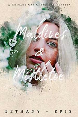 Maldives & Mistletoe by Bethany-Kris