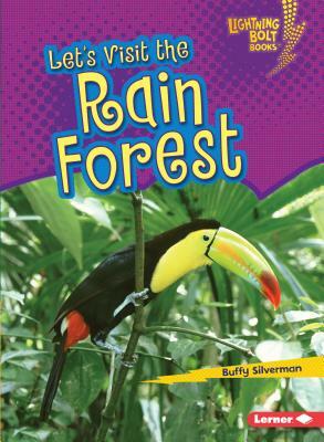 Let's Visit the Rain Forest by Buffy Silverman