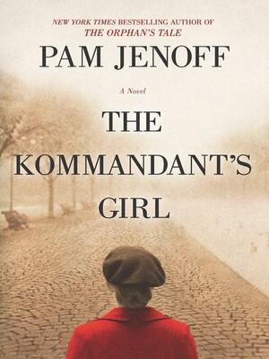 The Kommandant's Girl by Pam Jenoff