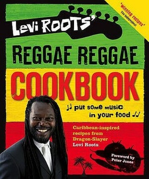 Levi Roots Reggae Reggae Cookbook by Levi Roots