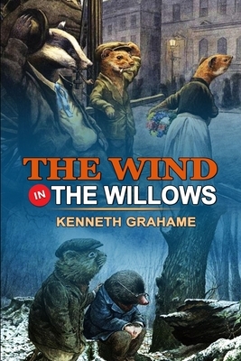 The Wind in the Willows by Kenneth Grahame: Classic Edition Illustrations: Classic Edition Illustrations by Kenneth Grahame