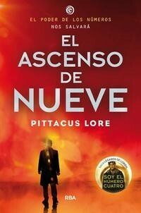 El ascenso de nueve by Pittacus Lore