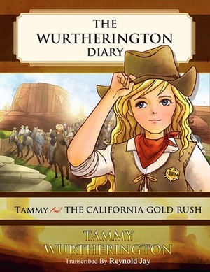 Tammy and the California Gold Rush by Duy Truong, Reynold Jay