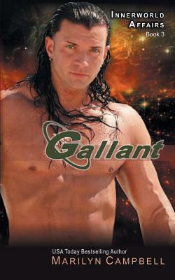 Gallant (the Innerworld Affairs Series, Book 3) by Marilyn Campbell