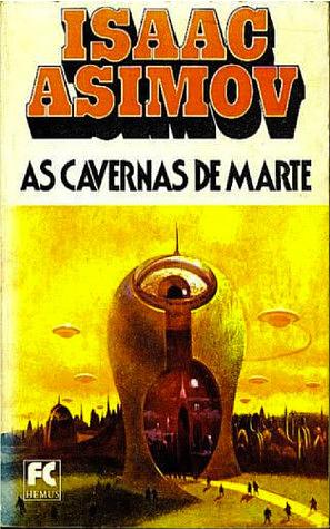 As Cavernas de Marte by Isaac Asimov, Paul French