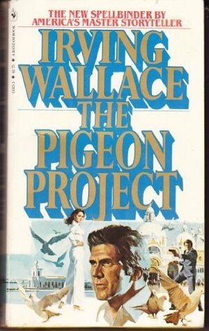 The Pigeon Project by Irving Wallace