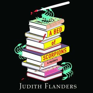 A Bed of Scorpions by Judith Flanders