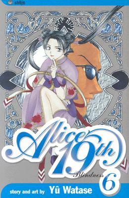 Alice 19th, Vol. 6, Volume 6 by Yuu Watase