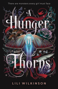 A Hunger of Thorns by Lili Wilkinson