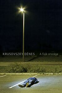 A fiúk országa by Dénes Krusovszky