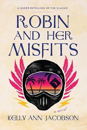 Robin and Her Misfits by Kelly Ann Jacobson