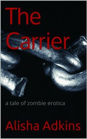 The Carrier (Dead Lay) by Alisha Adkins