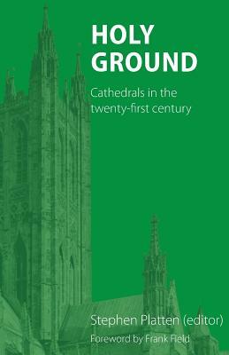 Holy Ground: Cathedrals in the twenty-first century by 