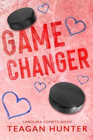 Game Changer: A Carolina Comets Novelette  by Teagan Hunter