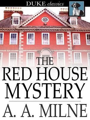 The Red House Mystery by A.A. Milne