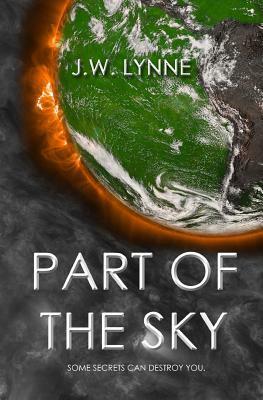 Part of the Sky by J.W. Lynne