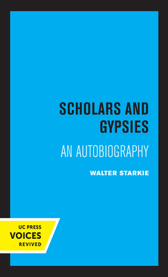 Scholars and Gypsies: An Autobiography by Walter Starkie