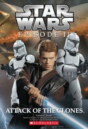 Star Wars: Episode II - Attack of the Clones by Patricia C. Wrede