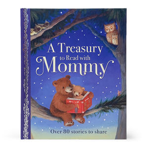 A Treasury to Read with Mommy by 