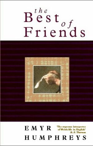 The Best Of Friends by Emyr Humphreys