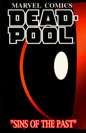 Deadpool: Sins of the Past by Ken Lashley, Mark Waid, Jason Minor, Lee Weeks, Ian Churchill