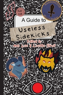 A Guide to Useless Sidekicks: A Collection of Short Stories by David K. Thurlow, Shannon Yseult, Joseph Rubas