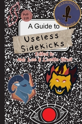 A Guide to Useless Sidekicks: A Collection of Short Stories by David K. Thurlow, Joseph Rubas, Shannon Yseult