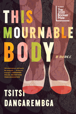 This Mournable Body by Tsitsi Dangarembga