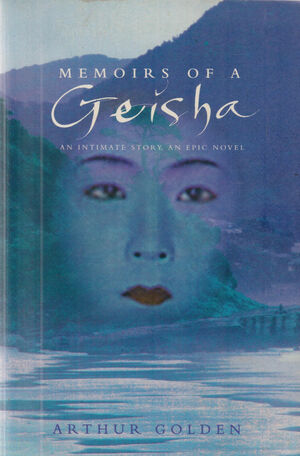 Memoirs of a Geisha by Arthur Golden