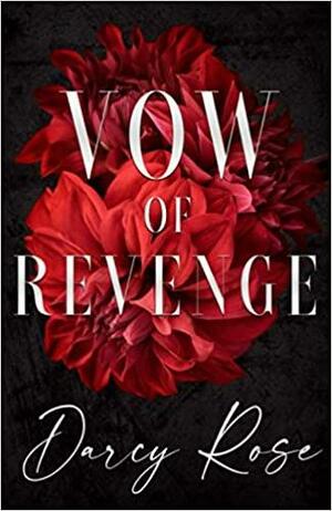 Vow of Revenge by Darcy Rose