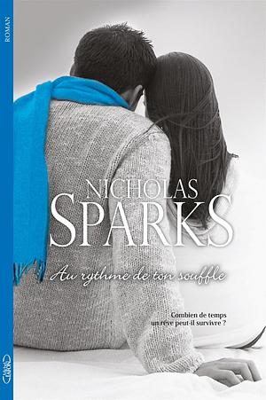 Au rythme de ton souffle by Nicholas Sparks