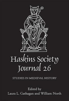 The Haskins Society Journal 26: 2014. Studies in Medieval History by 